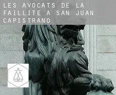 Les avocats de la faillite à  San Juan Capistrano