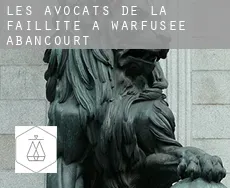 Les avocats de la faillite à  Warfusée-Abancourt