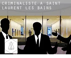 Criminaliste à  Saint Laurent des bains