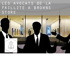 Les avocats de la faillite à  Browns Store