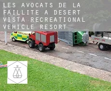 Les avocats de la faillite à  Desert Vista Recreational Vehicle Resort