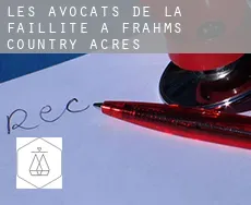 Les avocats de la faillite à  Frahms Country Acres