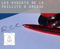 Les avocats de la faillite à  Grosse