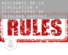 Accidents de la circulation à Ziltlaltepec de Trinidad Sanchez Santos