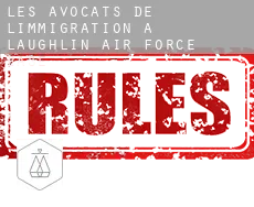 Les avocats de l'immigration à  Laughlin Air Force Base