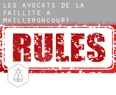 Les avocats de la faillite à  Mailleroncourt-Charette