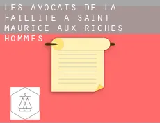 Les avocats de la faillite à Saint-Maurice-aux-Riches-Hommes