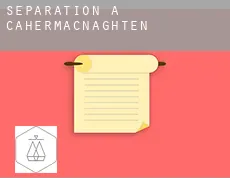 Séparation à Cahermacnaghten