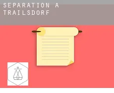 Séparation à Trailsdorf