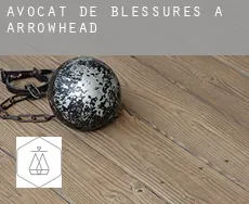 Avocat de blessures à  Arrowhead